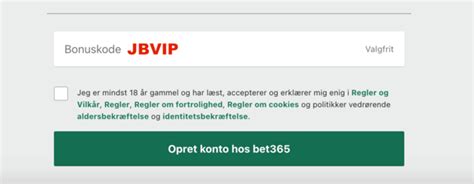 bet365 bonuskode: Brug koden ‘bet365’ når du opretter dig.
